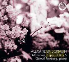Scriabin: Mazurkas opp. 3 & 25